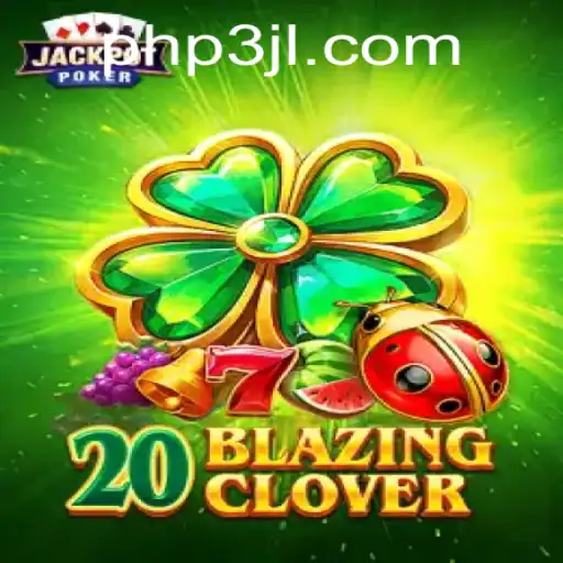 Exploring 20BlazingClover: A Dazzling New Game with Unique Challenges